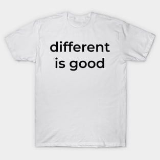 "different is good" | Urban Finery T-Shirt